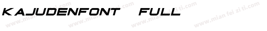 kajudenfont full字体转换